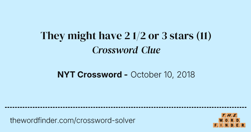 They might have 2 1/2 or 3 stars crossword clue image