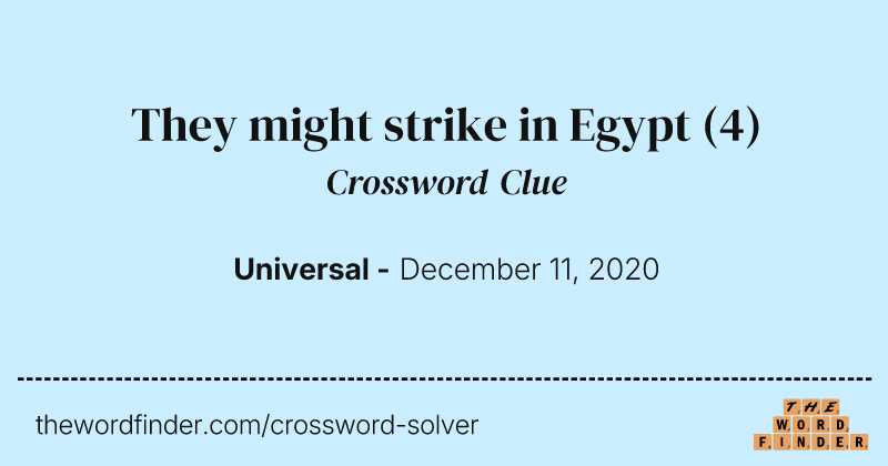 They might strike in Egypt crossword clue image