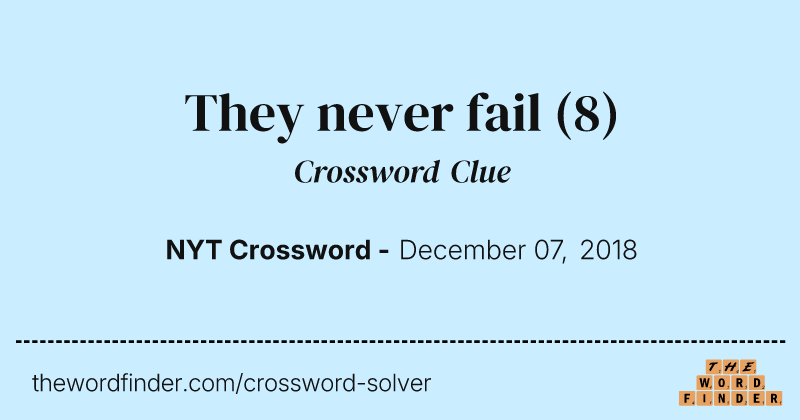 They never fail crossword clue image