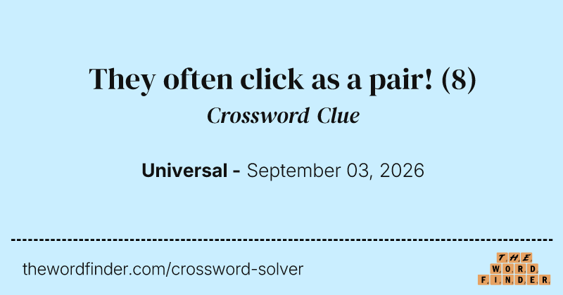 They often click as a pair! crossword clue image