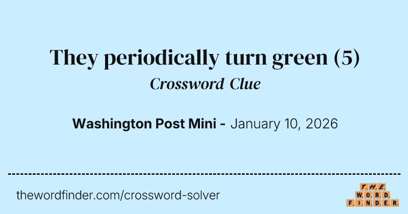 They periodically turn green crossword clue image