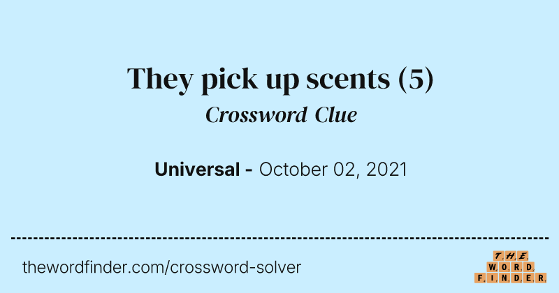 They pick up scents crossword clue image
