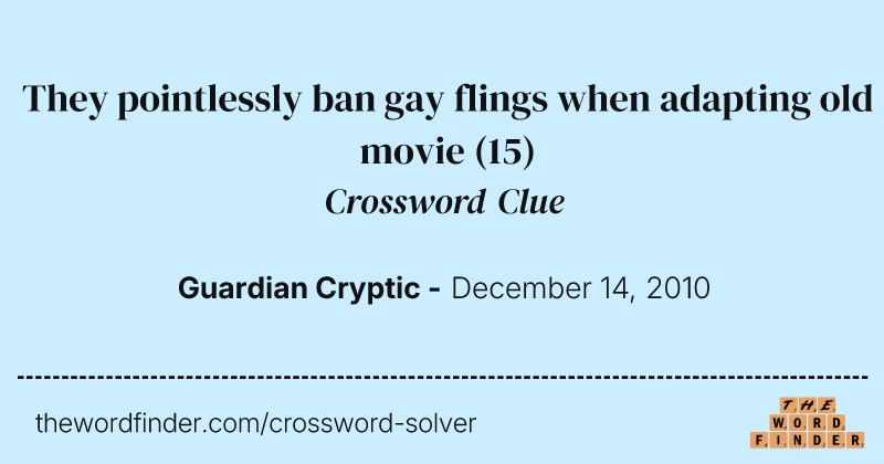They pointlessly ban gay flings when adapting old movie crossword clue image
