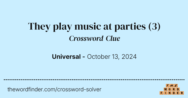 They play music at parties crossword clue image