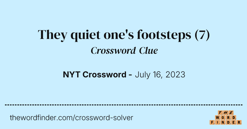They quiet one's footsteps crossword clue image