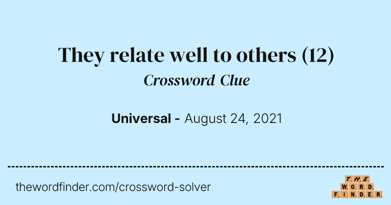 They relate well to others crossword clue image