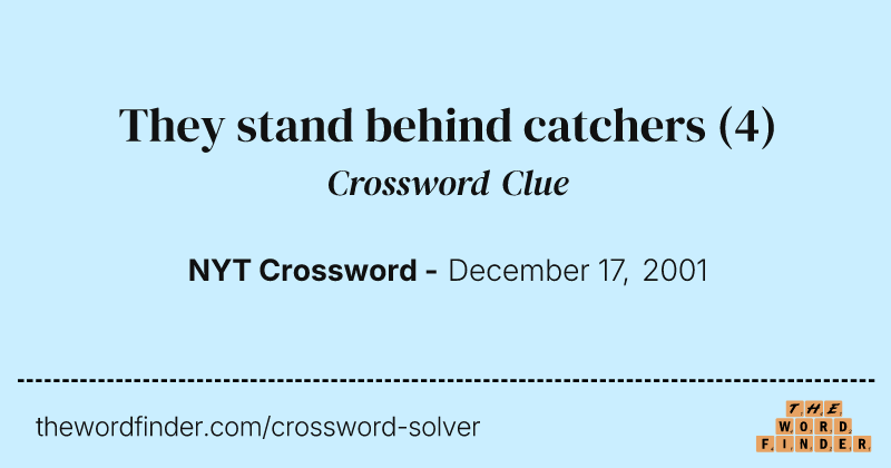 They stand behind catchers crossword clue image