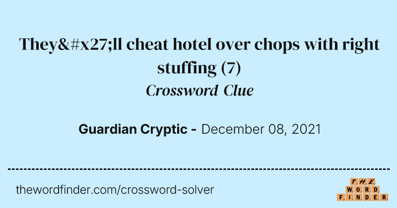 They'll cheat hotel over chops with right stuffing crossword clue image