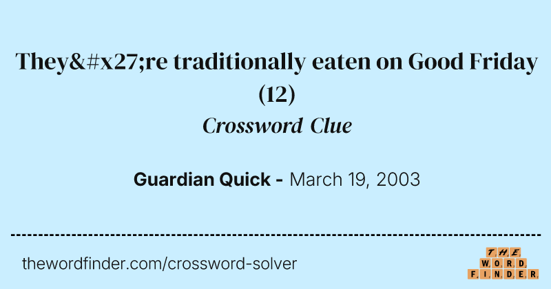 They're traditionally eaten on Good Friday crossword clue image