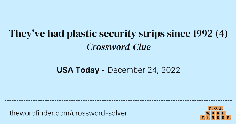 They've had plastic security strips since 1992 crossword clue image