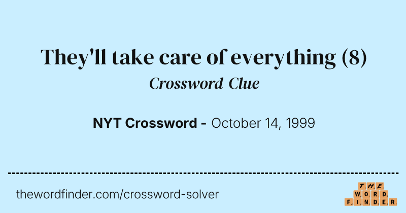 They'll take care of everything crossword clue image
