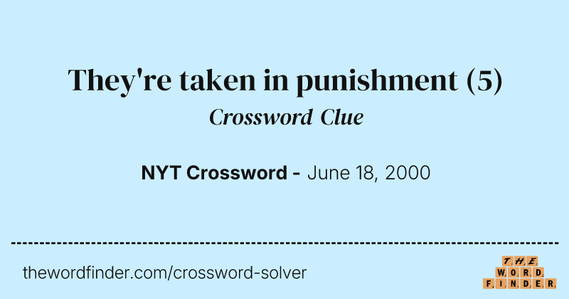 They're taken in punishment crossword clue image