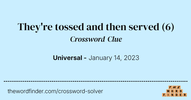 They're tossed and then served crossword clue image