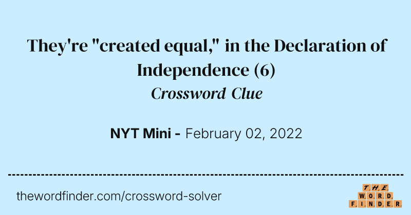 They're "created equal," in the Declaration of Independence crossword clue image