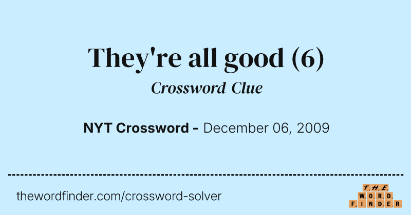 They're all good crossword clue image