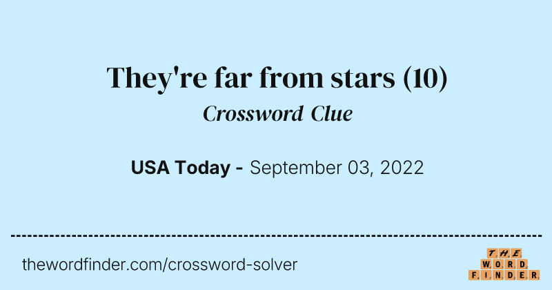 They're far from stars crossword clue image
