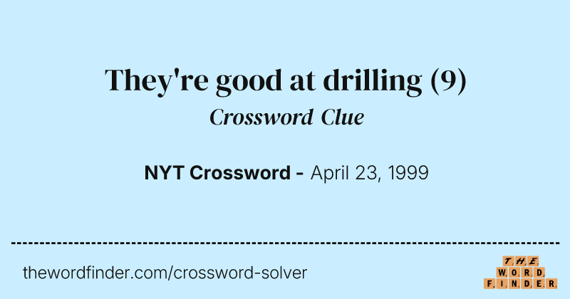 They're good at drilling crossword clue image