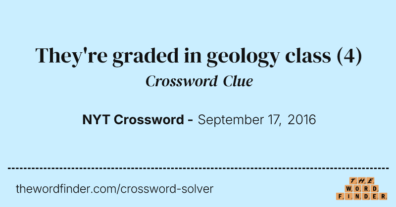 They're graded in geology class crossword clue image