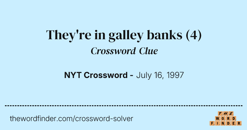 They're in galley banks crossword clue image