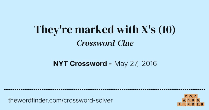 They're marked with X's crossword clue image