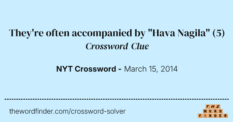 They're often accompanied by "Hava Nagila" crossword clue image