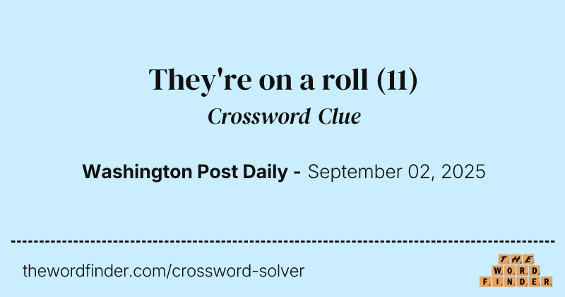 They're on a roll crossword clue image