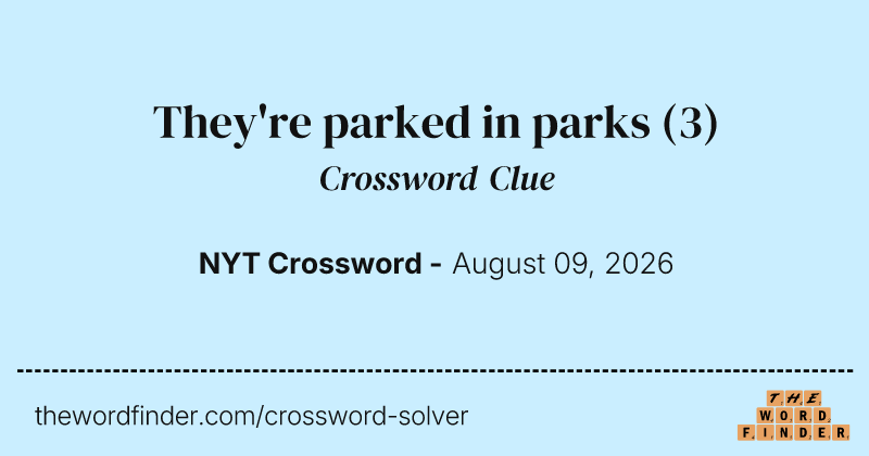 They're parked in parks crossword clue image