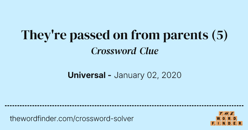 They're passed on from parents crossword clue image