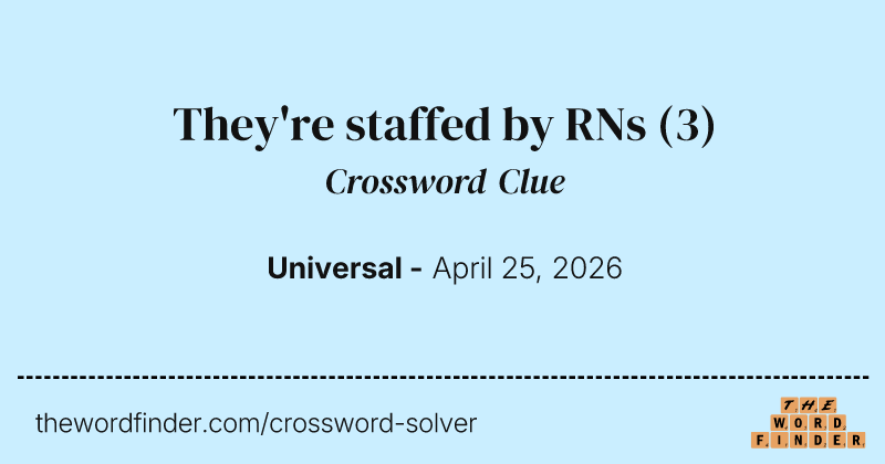 They're staffed by RNs crossword clue image