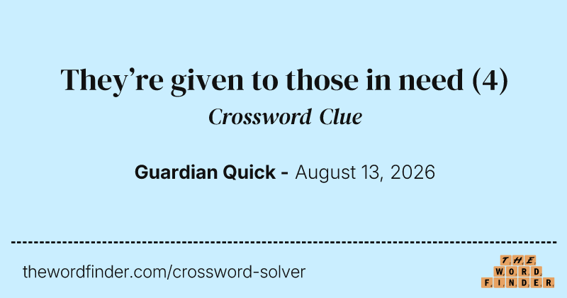 They’re given to those in need crossword clue image