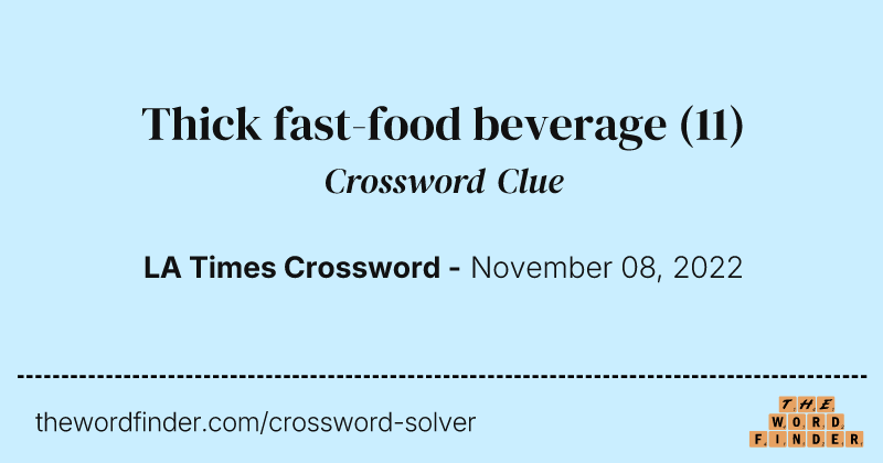 Thick fast-food beverage crossword clue image