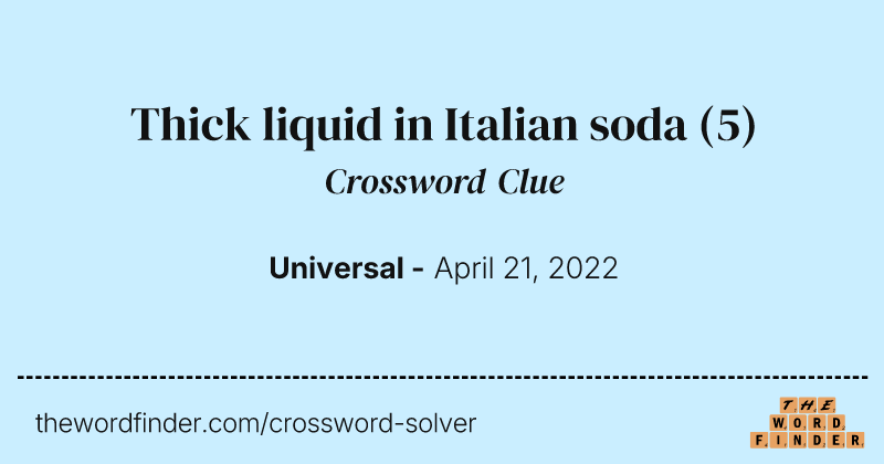 Thick liquid in Italian soda crossword clue image