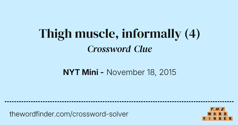 Thigh muscle, informally crossword clue image