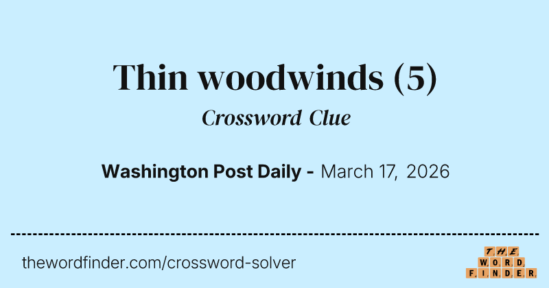 Thin woodwinds crossword clue image