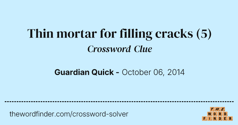 Thin mortar for filling cracks crossword clue image