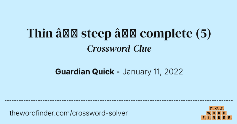 Thin — steep — complete crossword clue image
