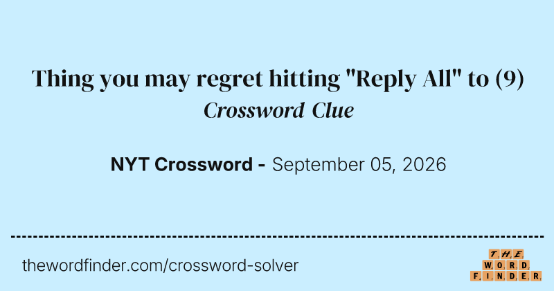 Thing you may regret hitting "Reply All" to crossword clue image