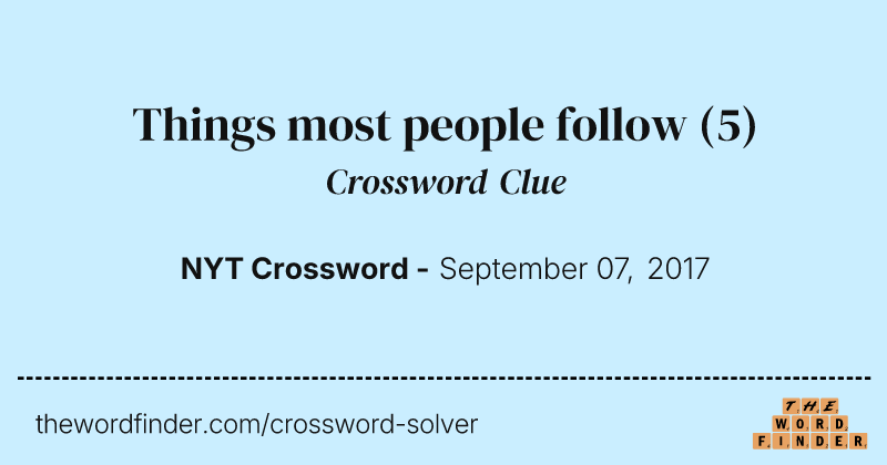 Things most people follow crossword clue image