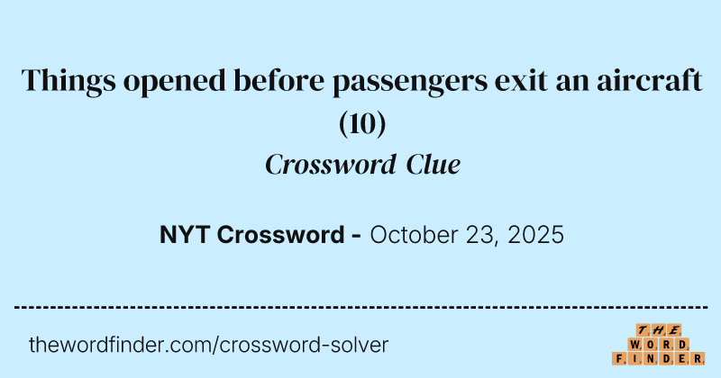 Things opened before passengers exit an aircraft crossword clue image