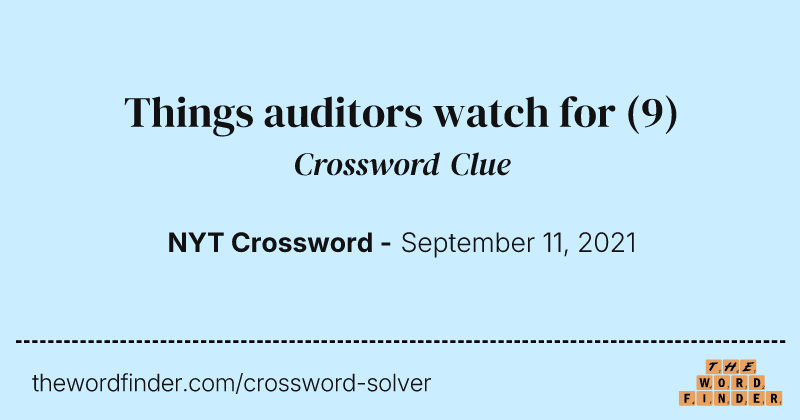 Things auditors watch for crossword clue image