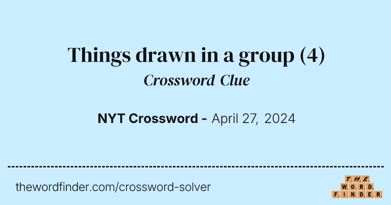 Things drawn in a group crossword clue image