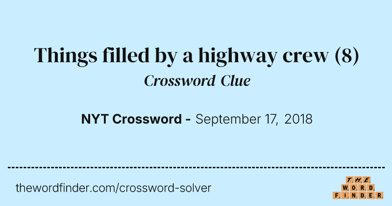 Things filled by a highway crew crossword clue image