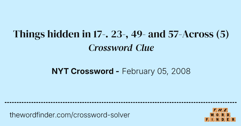 Things hidden in 17-. 23-, 49- and 57-Across crossword clue image