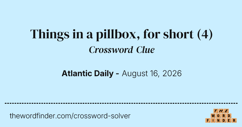 Things in a pillbox, for short crossword clue image