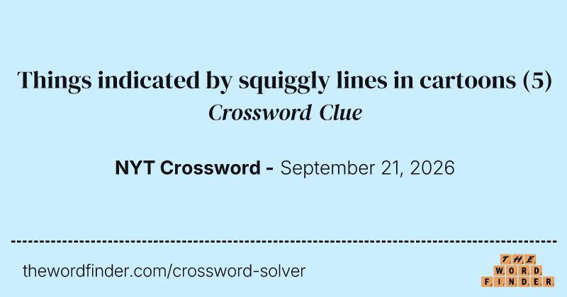 Things indicated by squiggly lines in cartoons crossword clue image