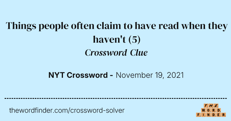 Things people often claim to have read when they haven't crossword clue image
