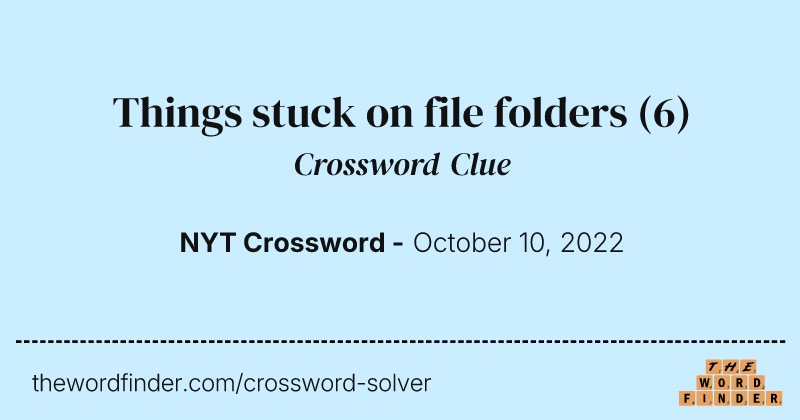 Things stuck on file folders crossword clue image