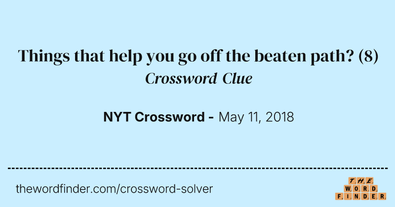 Things that help you go off the beaten path? crossword clue image
