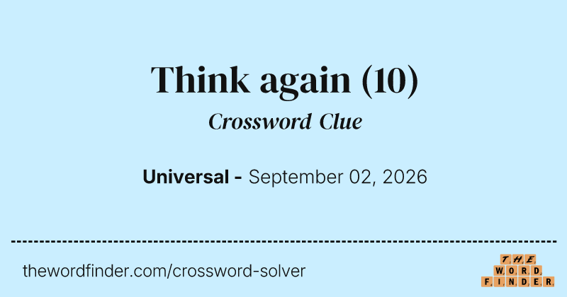 Think again crossword clue image