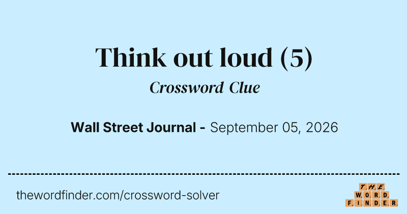 Think out loud crossword clue image